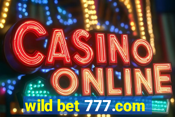 wild bet 777.com